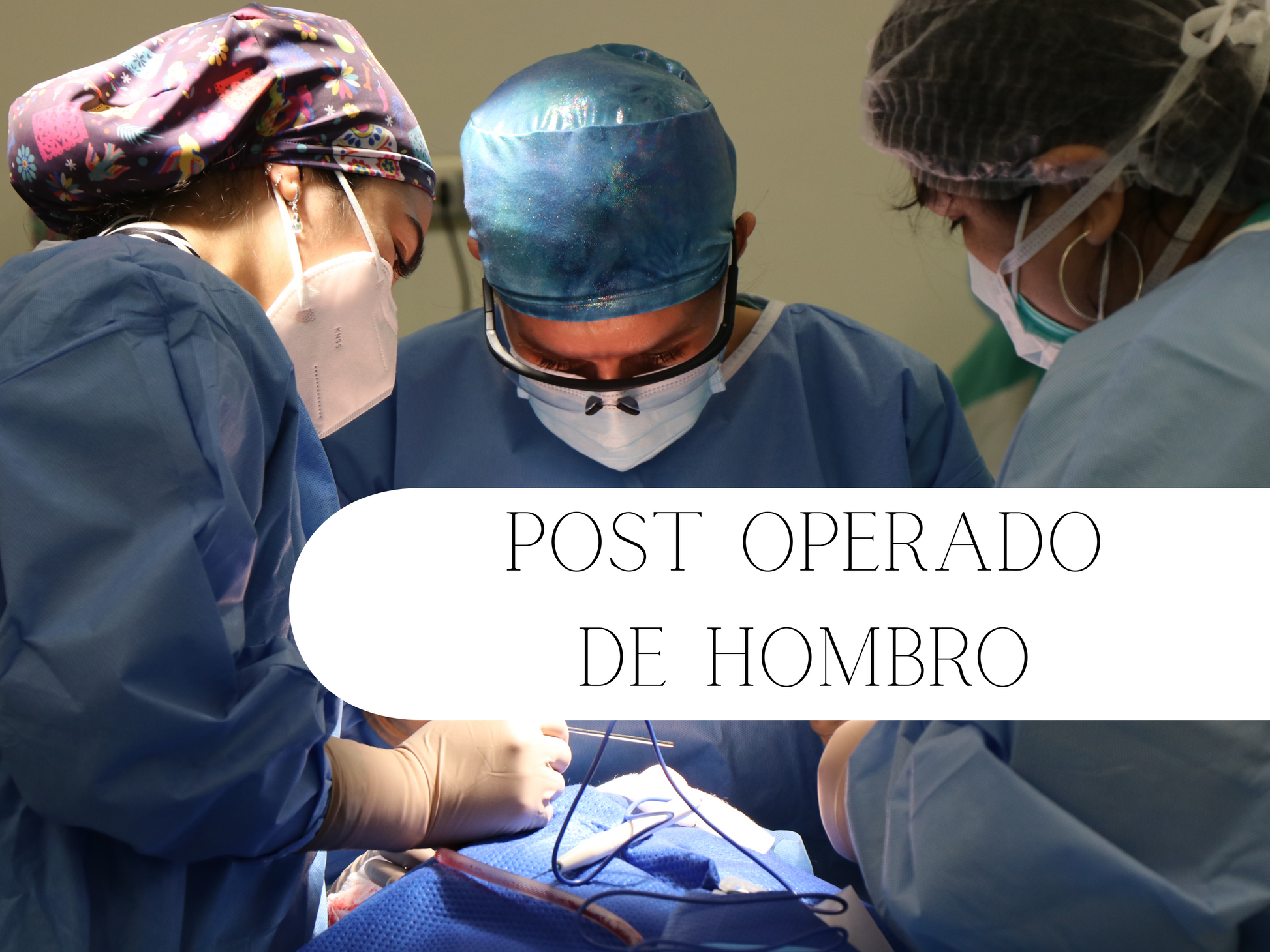 Curso de manejo efectivo del paciente Post-Operado de hombro